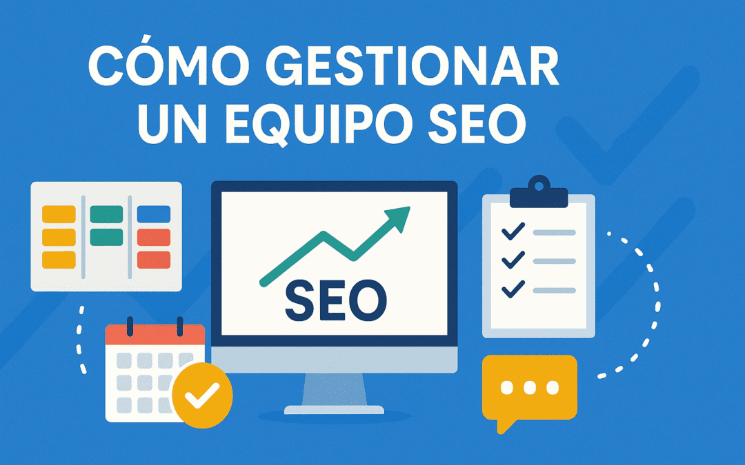 Gestión de un Equipo SEO